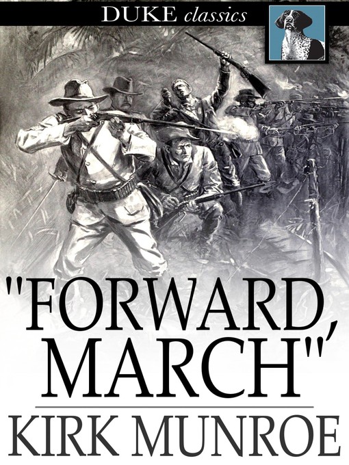 Title details for "Forward, March" by Kirk Munroe - Available